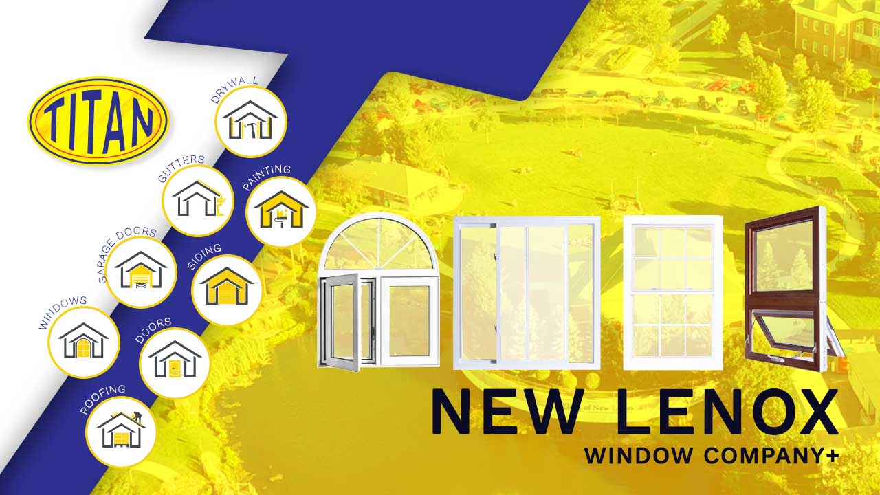 New Lenox Window Company Titan Construction