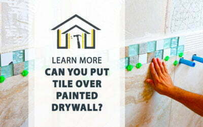 Tile Over Painted Drywall: Should You Do It?