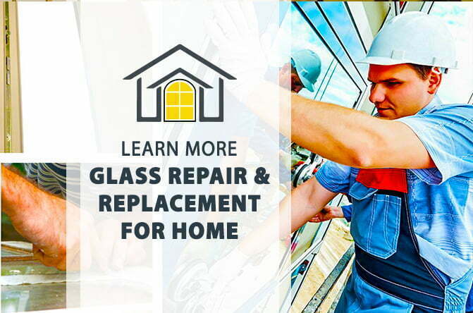 Glass Repair & Replacement For Home